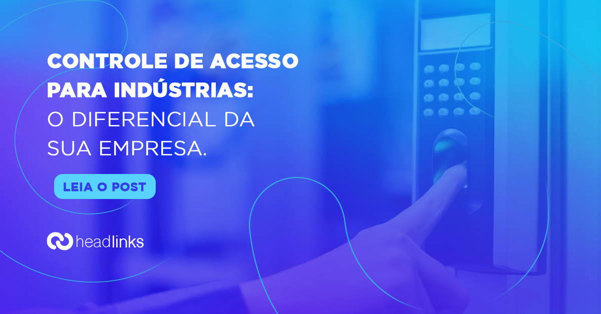 Você está visualizando atualmente Controle de acesso para indústrias: o diferencial da sua empresa